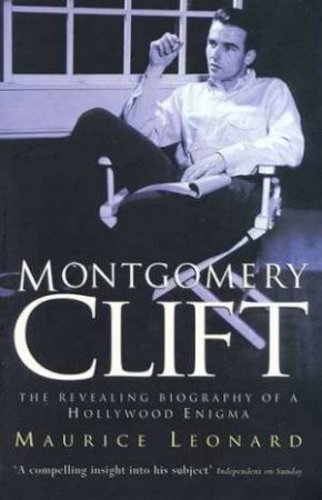 Montgomery Clift by Maurice Leonard