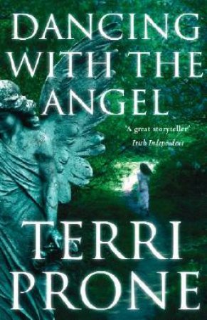 Dancing With The Angel by Terri Prone