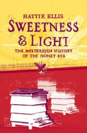 Sweetness & Light by Hattie Ellis