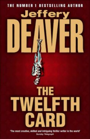 A Lincoln Rhyme Novel: The Twelfth Card by Jeffery Deaver