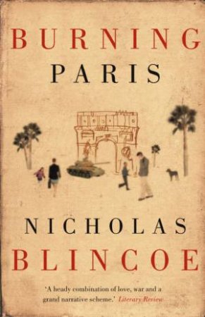 Burning Paris by Nicholas Blincoe