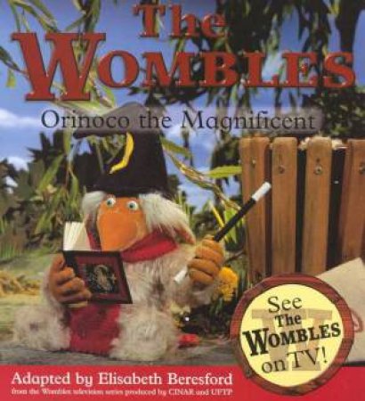 The Wombles: Orinoco The Magnificent by Elisabeth Beresford