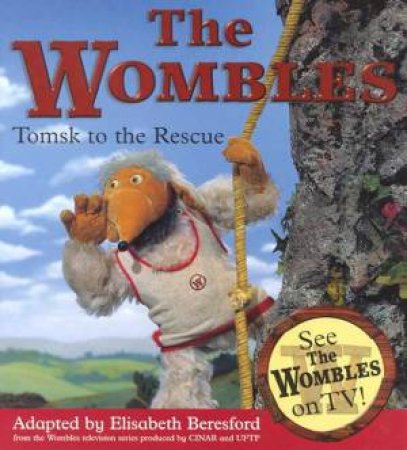 The Wombles: Tomsk To The Rescue by Elisabeth Beresford