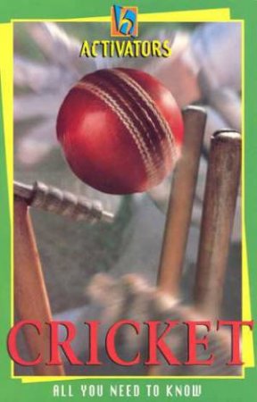 Activators: Cricket by Clive Gifford