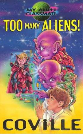 Too Many Aliens! by Bruce Coville