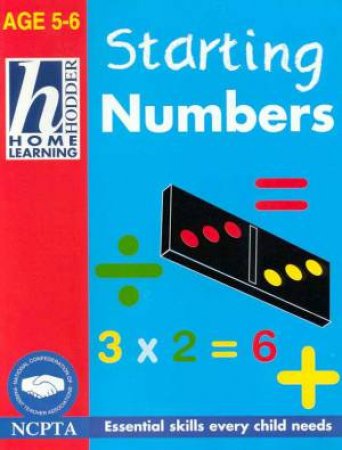 Hodder Home Learning: Starting Numbers - Ages 5 - 6 by Rhona Whiteford