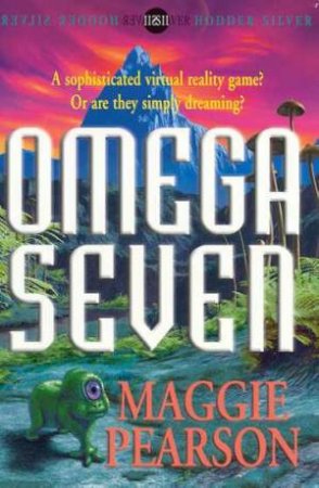 Hodder Silver: Omega Seven by Maggie Pearson