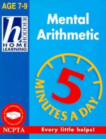 Hodder Home Learning: Mental Arithmetic - Ages 7 - 9 by Rhona Whiteford & Jim Fitzsimmons