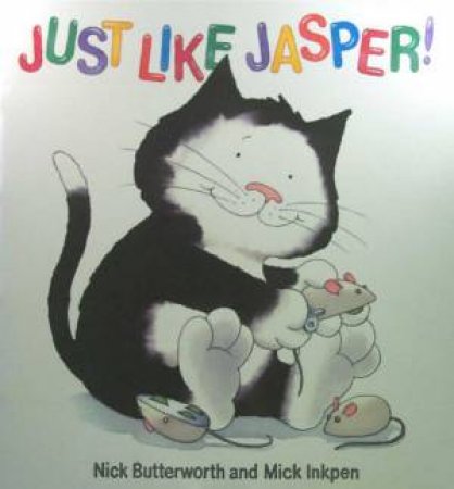 Just Like Jasper - Big Book by Mick Inkpen & Mick Butterworth