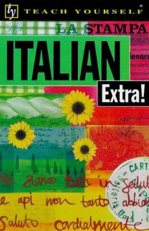 Teach Yourself Italian Extra by Sylvia Lymbery