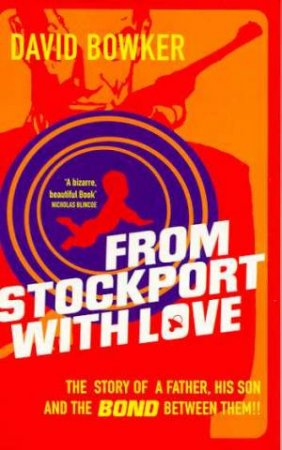 From Stockport With Love by David Bowker