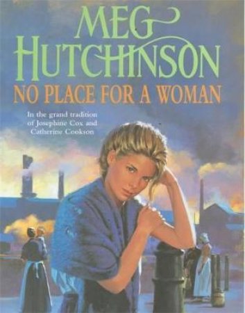 No Place For A Woman by Meg Hutchinson