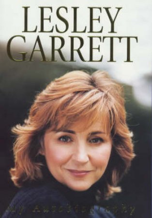 Notes From A Small Soprano by Lesley Garrett