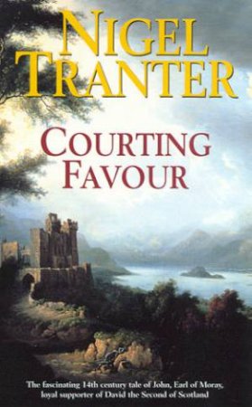 Courting Favour by Nigel Tranter