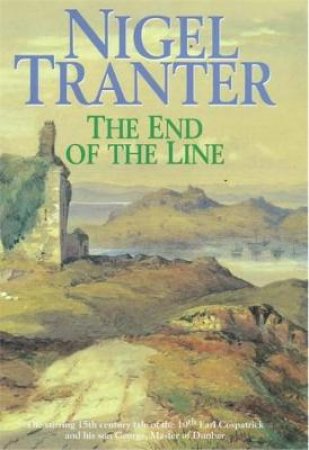 End Of The Line by Nigel Tranter