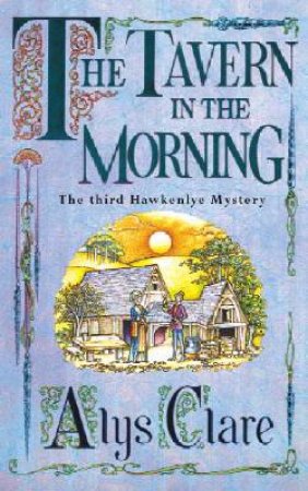 The Tavern In The Morning by Alys Clare