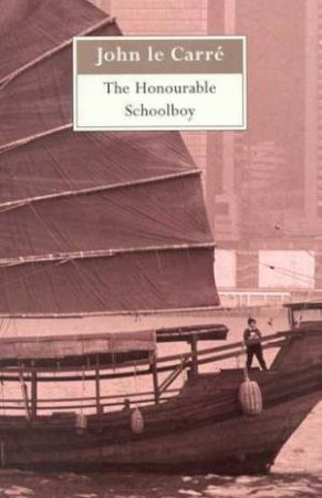 The Honourable Schoolboy by John le Carre