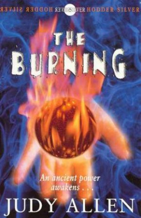 Hodder Silver: The Burning by Judy Allen