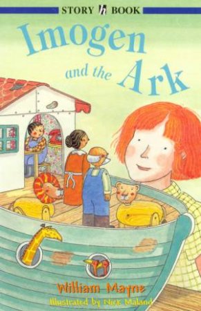 Hodder Story Book: Imogen And The Ark by William Mayne