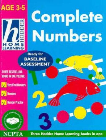 Hodder Home Learning: Complete Numbers - Ages 3 - 5 by Sue Barraclough