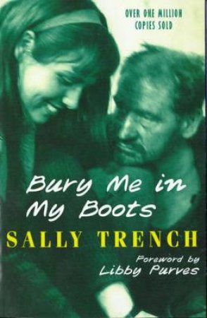 Bury Me In My Boots by Sally Trench