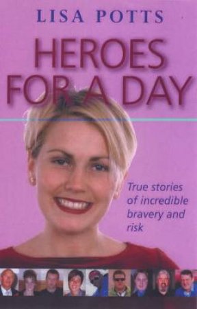 Heroes For A Day by Lisa Potts