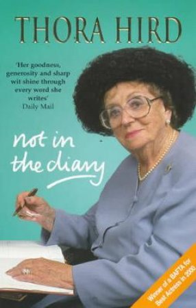 Not In The Diary by Thora Hird