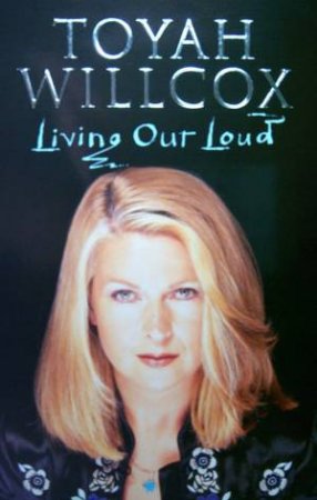 Living Out Loud by Toyah Willcox