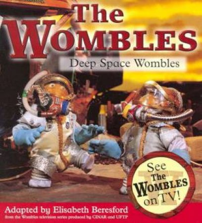 The Wombles: Deep Space Wombles by Elisabeth Beresford