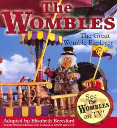 The Wombles: The Great Womble Explorer by Elisabeth Beresford