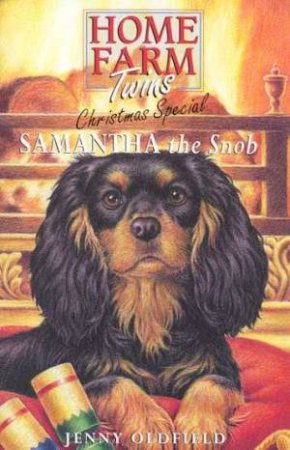 Home Farm Twins Christmas Special: Samantha The Snob by Jenny Oldfield