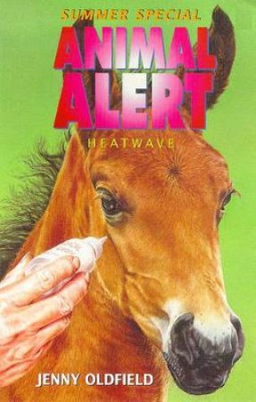 Animal Alert Special: Heatwave by Jenny Oldfield