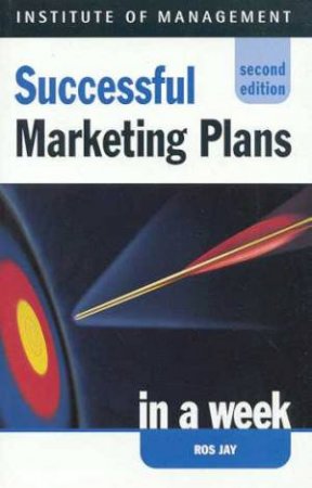 Successful Marketing Plans In A Week by Ros Jay