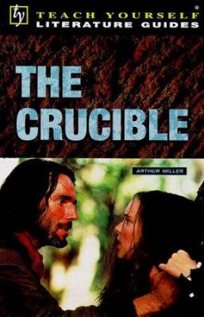 Teach Yourself Literature Guide: The Crucible by Various