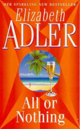 All Or Nothing by Elizabeth Adler