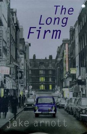 The Long Firm by Jake Arnott