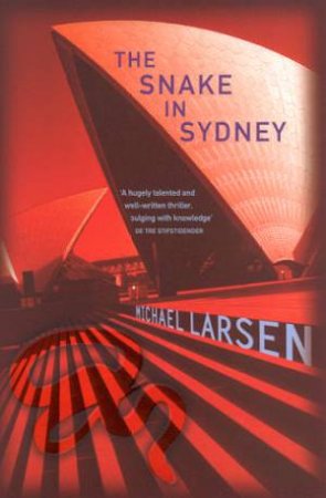 The Snake In Sydney by Michael Larsen