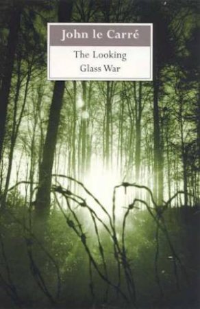 The Looking Glass War by John le Carre