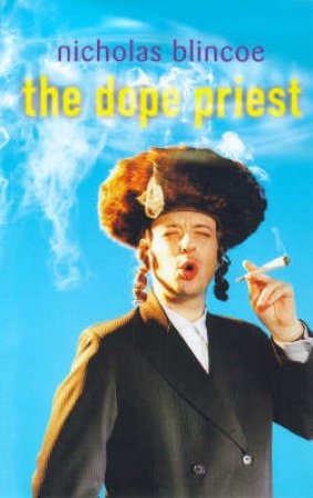 The Dope Priest by Nicholas Blincoe