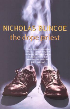 The Dope Priest by Nicholas Blincoe