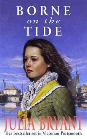 Borne On The Tide by Julia Byrant