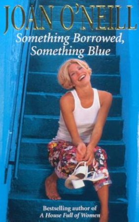 Something Borrowed, Something Blue by Joan O'Neill