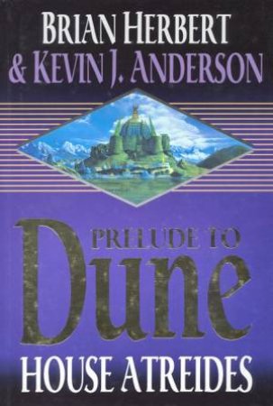 House Atreides by Brian Herbert & Kevin J Anderson