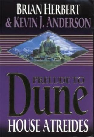 House Atreides by Brian Herbert & Kevin J Anderson