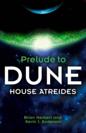 House Atreides by Brian Herbert & Kevin J Anderson