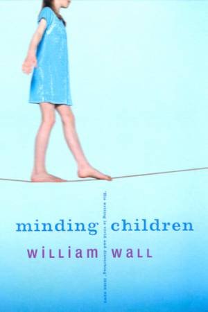 Minding Children by Willliam Wall