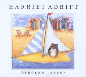 Harriet Adrift by Deborah Inkpen