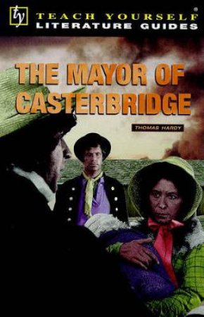 Teach Yourself Literature Guide: Mayor Of Casterbridge by Various