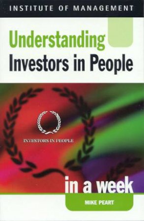 Understanding Investors In People In A Week by Mike Peart