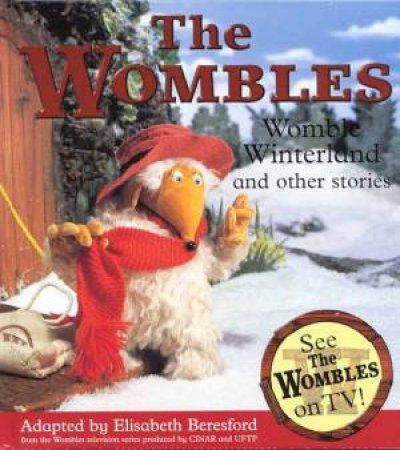 The Wombles: Womble Winterland And Other Stories by Elisabeth Beresford